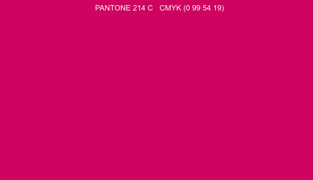Color PANTONE 214 C to CMYK (0 99 54 19) converter Color PANTONE 214 C to CMYK (0 99 54 19) converter