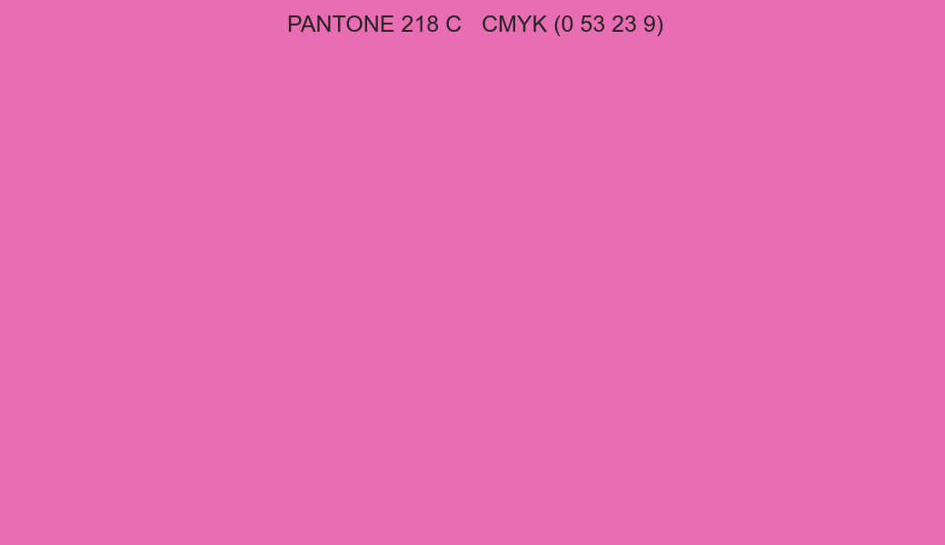 Color PANTONE 218 C to CMYK (0 53 23 9) converter Color PANTONE 218 C to CMYK (0 53 23 9) converter