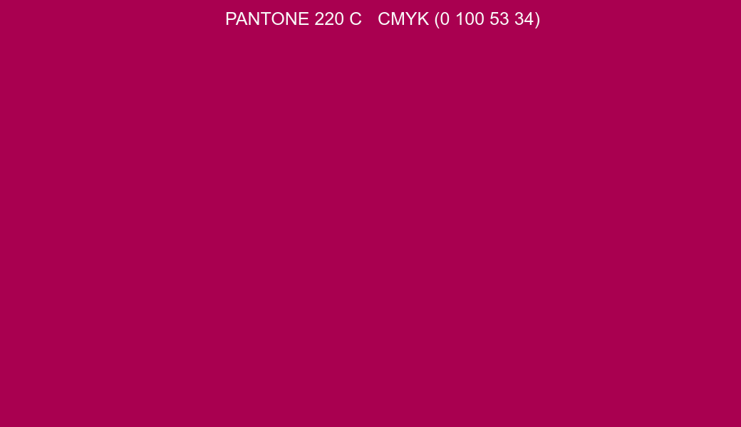 Color PANTONE 220 C to CMYK (0 100 53 34) converter Color PANTONE 220 C to CMYK (0 100 53 34) converter