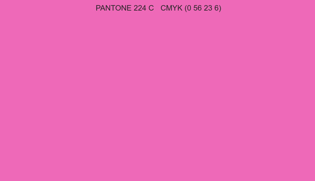 Color PANTONE 224 C to CMYK (0 56 23 6) converter Color PANTONE 224 C to CMYK (0 56 23 6) converter