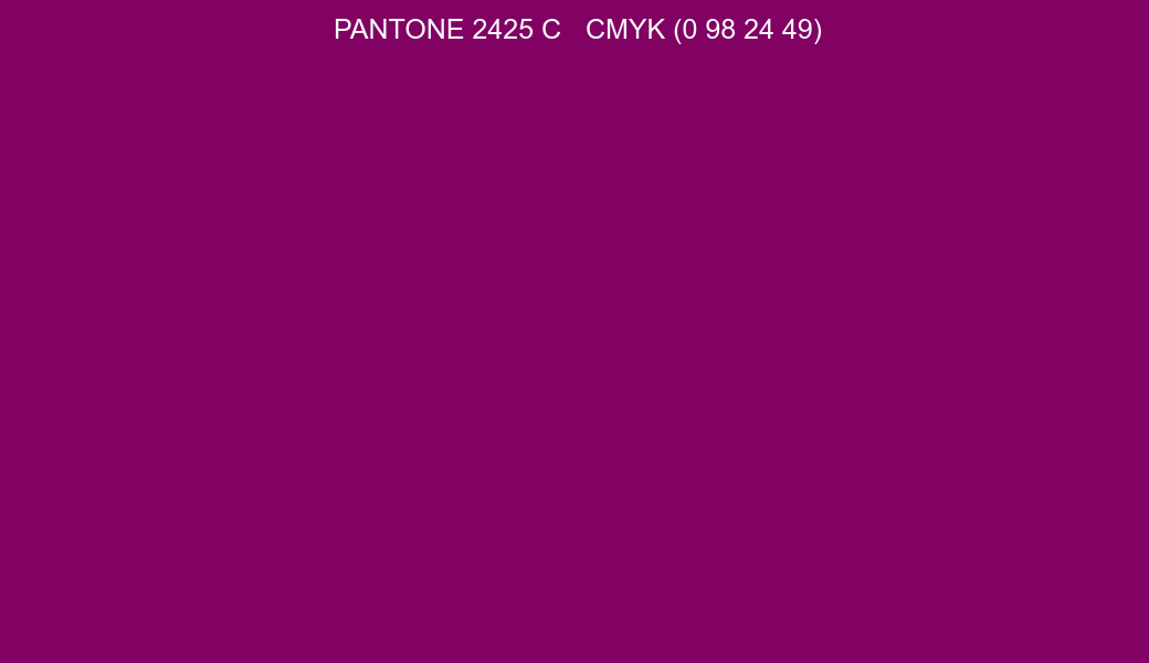 Color PANTONE 2425 C to CMYK (0 98 24 49) converter Color PANTONE 2425 C to CMYK (0 98 24 49) converter