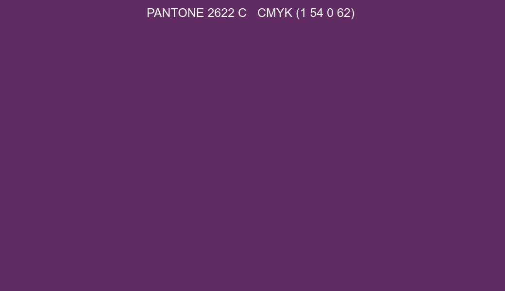 Color PANTONE 2622 C to CMYK (1 54 0 62) converter Color PANTONE 2622 C to CMYK (1 54 0 62) converter