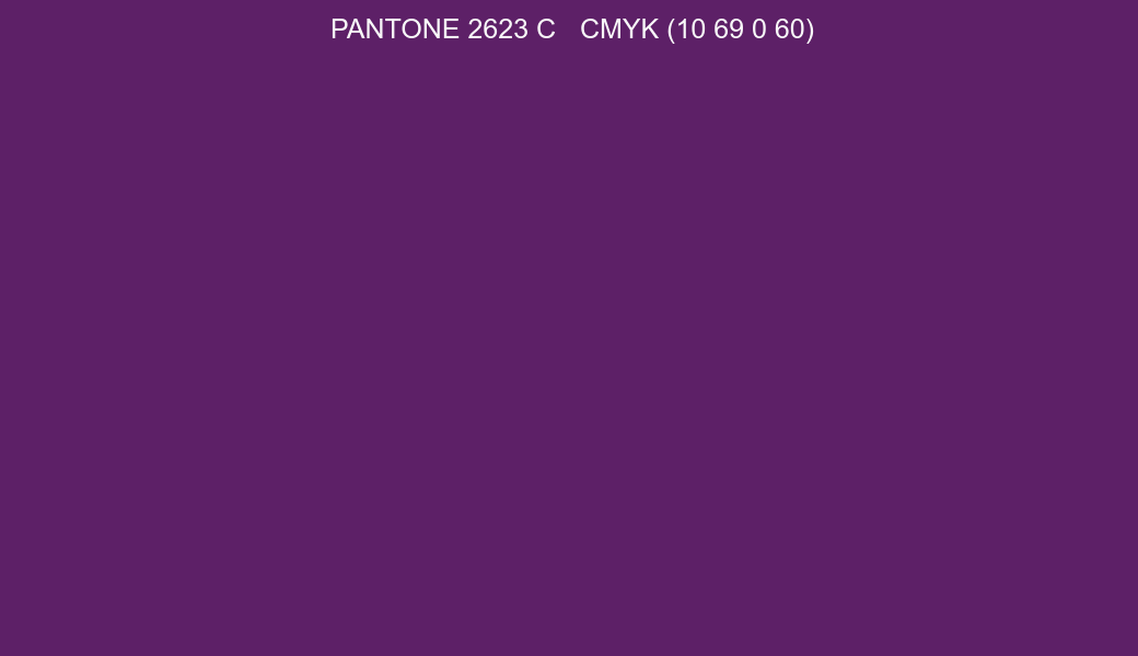 Color PANTONE 2623 C to CMYK (10 69 0 60) converter Color PANTONE 2623 C to CMYK (10 69 0 60) converter