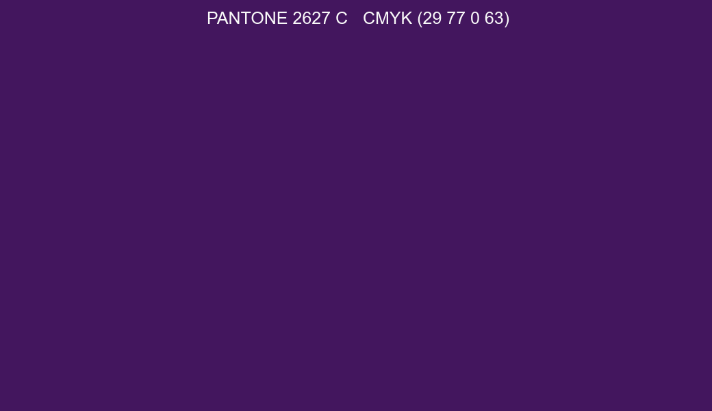 Color PANTONE 2627 C to CMYK (29 77 0 63) converter Color PANTONE 2627 C to CMYK (29 77 0 63) converter