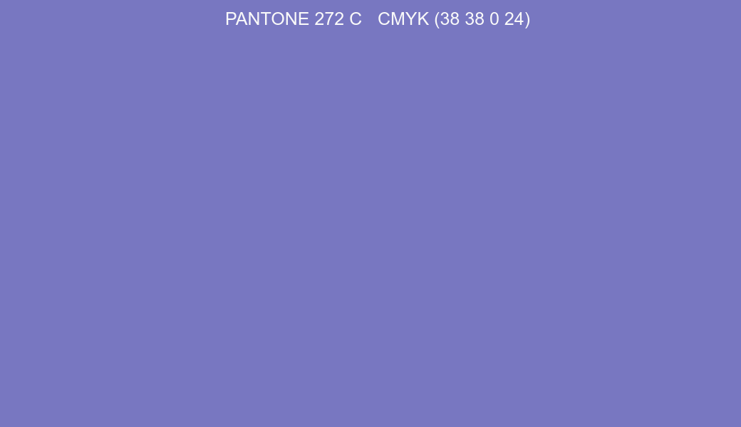 Color PANTONE 272 C to CMYK (38 38 0 24) converter Color PANTONE 272 C to CMYK (38 38 0 24) converter