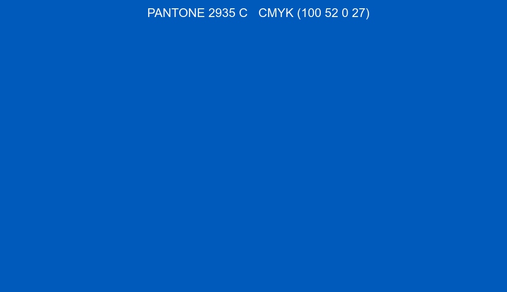 Color PANTONE 2935 C to CMYK (100 52 0 27) converter Color PANTONE 2935 C to CMYK (100 52 0 27) converter