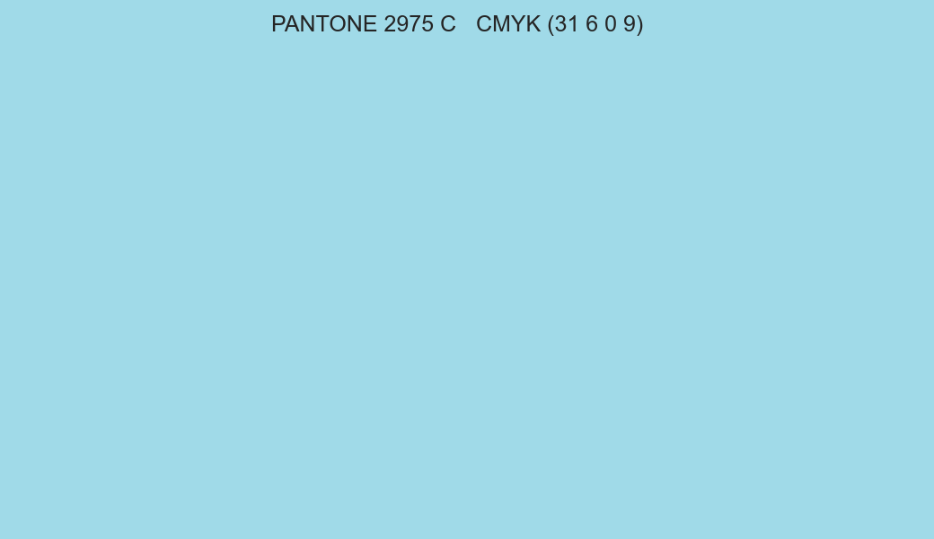 Color PANTONE 2975 C to CMYK (31 6 0 9) converter Color PANTONE 2975 C to CMYK (31 6 0 9) converter