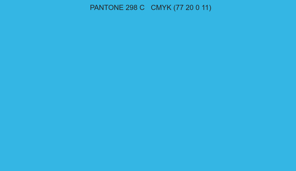 Color PANTONE 298 C to CMYK (77 20 0 11) converter Color PANTONE 298 C to CMYK (77 20 0 11) converter