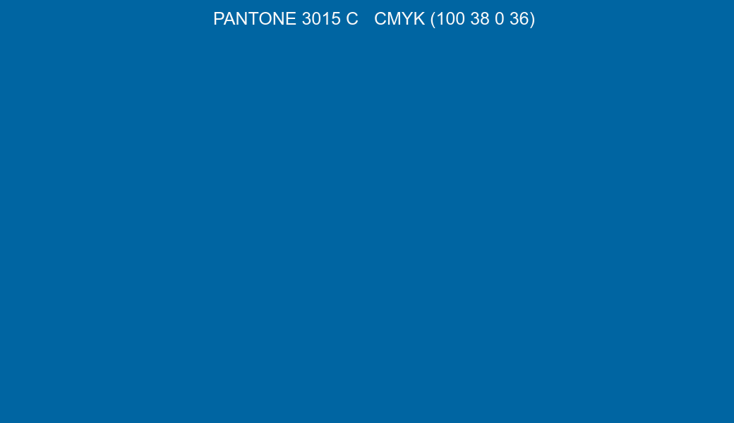 Color PANTONE 3015 C to CMYK (100 38 0 36) converter Color PANTONE 3015 C to CMYK (100 38 0 36) converter