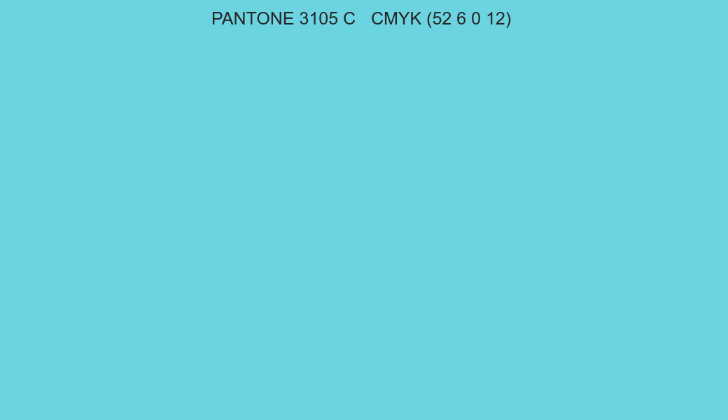 Color PANTONE 3105 C to CMYK (52 6 0 12) converter Color PANTONE 3105 C to CMYK (52 6 0 12) converter