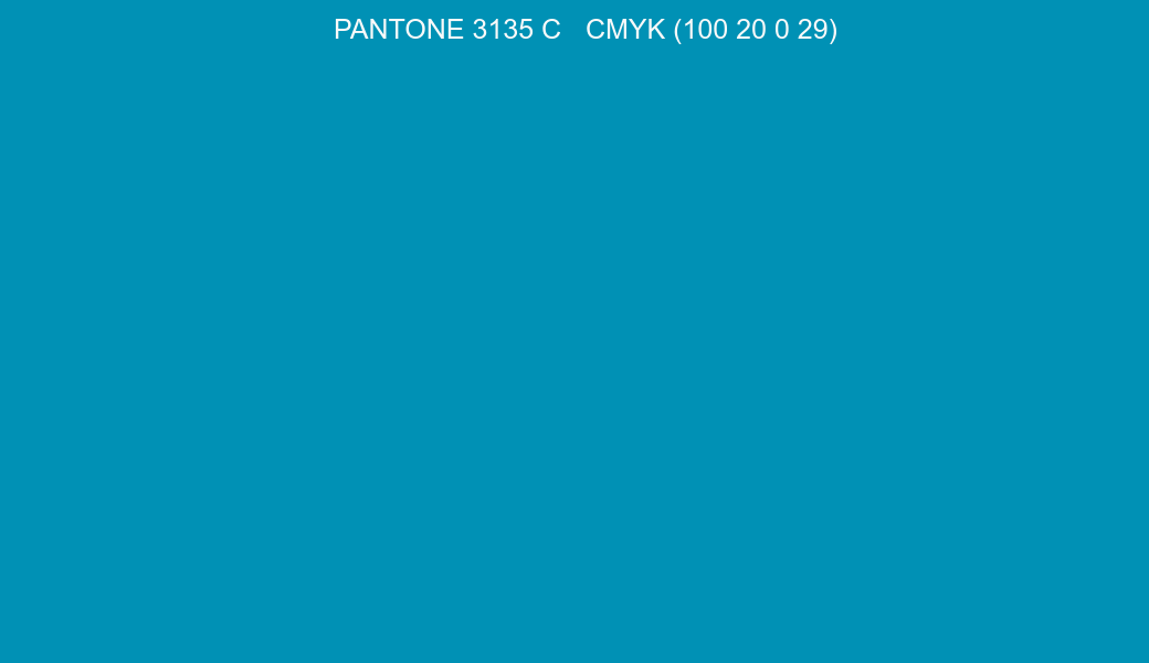 Color PANTONE 3135 C to CMYK (100 20 0 29) converter Color PANTONE 3135 C to CMYK (100 20 0 29) converter