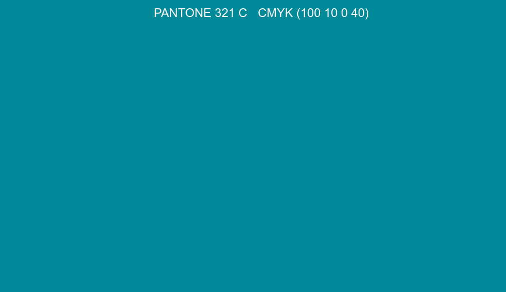 Color PANTONE 321 C to CMYK (100 10 0 40) converter Color PANTONE 321 C to CMYK (100 10 0 40) converter
