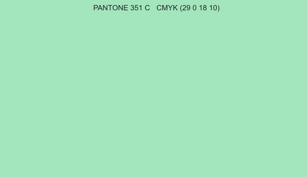 Color PANTONE 351 C to CMYK (29 0 18 10) converter Color PANTONE 351 C to CMYK (29 0 18 10) converter
