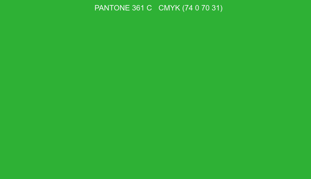 Color PANTONE 361 C to CMYK (74 0 70 31) converter Color PANTONE 361 C to CMYK (74 0 70 31) converter