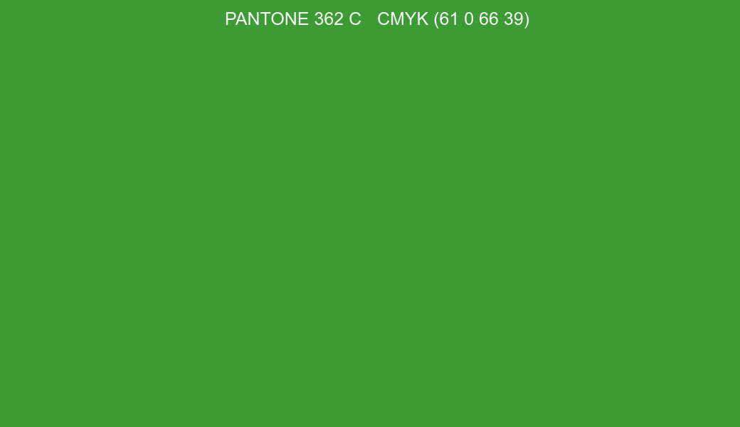 Color PANTONE 362 C to CMYK (61 0 66 39) converter Color PANTONE 362 C to CMYK (61 0 66 39) converter