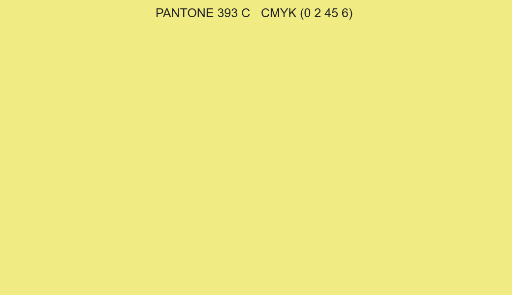 Color PANTONE 393 C to CMYK (0 2 45 6) converter Color PANTONE 393 C to CMYK (0 2 45 6) converter