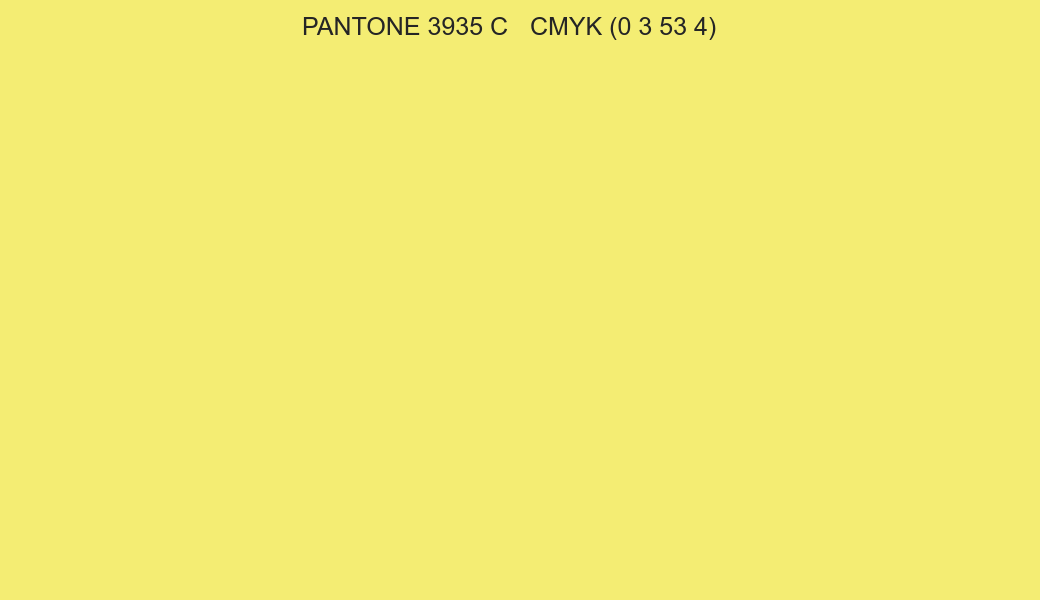 Color PANTONE 3935 C to CMYK (0 3 53 4) converter Color PANTONE 3935 C to CMYK (0 3 53 4) converter