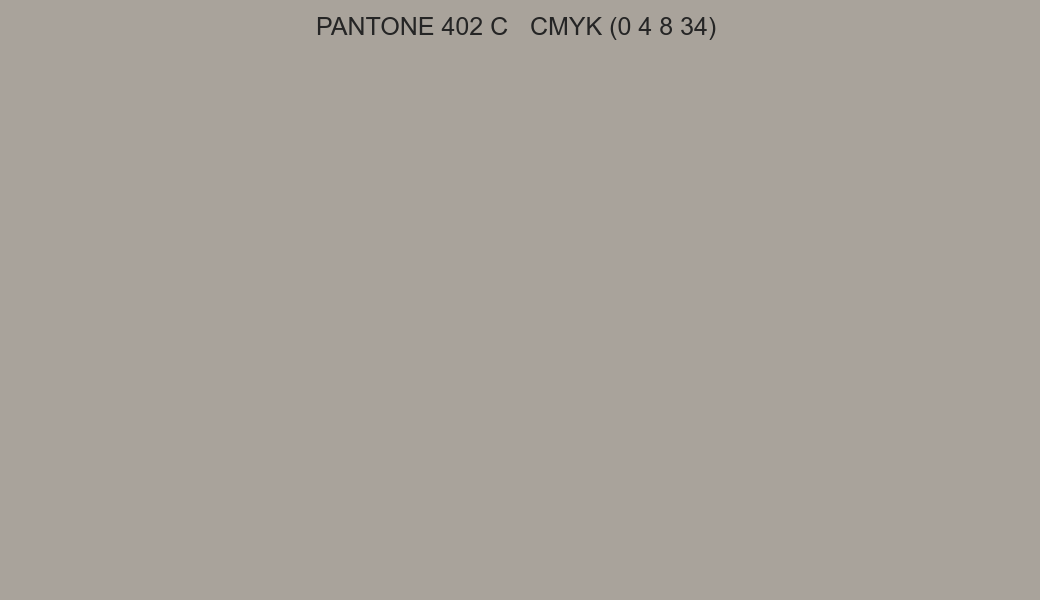 Color PANTONE 402 C to CMYK (0 4 8 34) converter Color PANTONE 402 C to CMYK (0 4 8 34) converter
