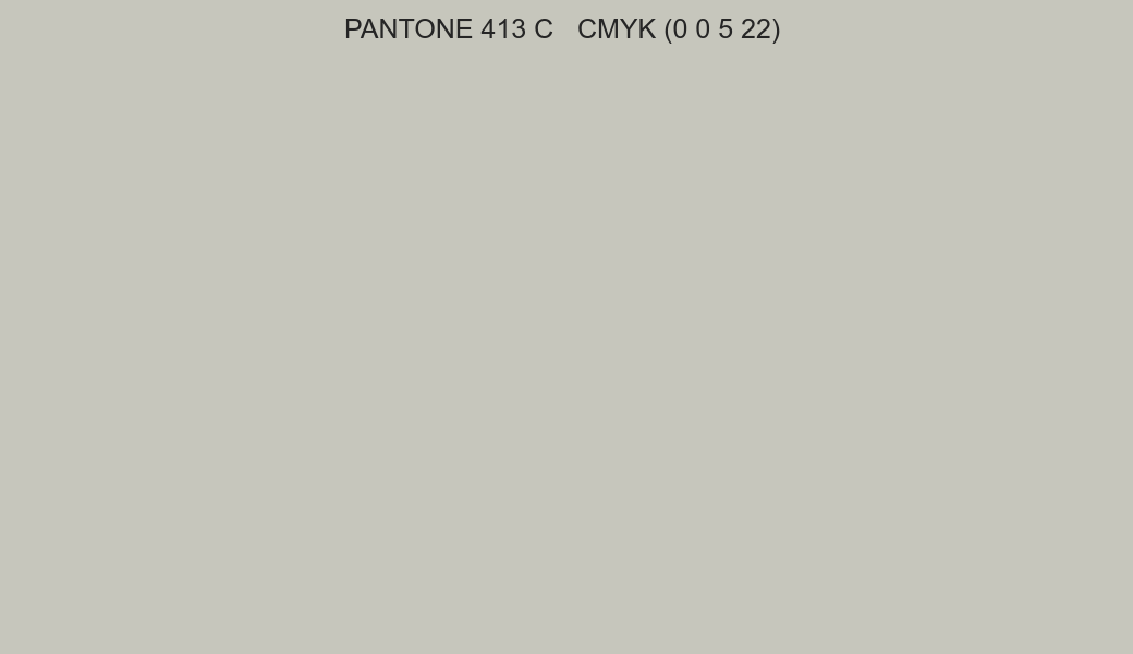 Color PANTONE 413 C to CMYK (0 0 5 22) converter Color PANTONE 413 C to CMYK (0 0 5 22) converter
