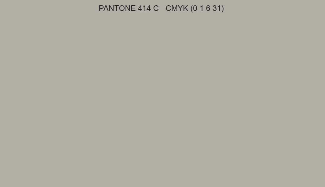 Color PANTONE 414 C to CMYK (0 1 6 31) converter Color PANTONE 414 C to CMYK (0 1 6 31) converter