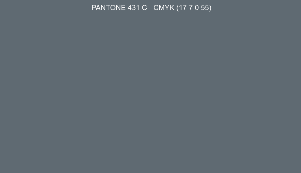 Color PANTONE 431 C to CMYK (17 7 0 55) converter Color PANTONE 431 C to CMYK (17 7 0 55) converter