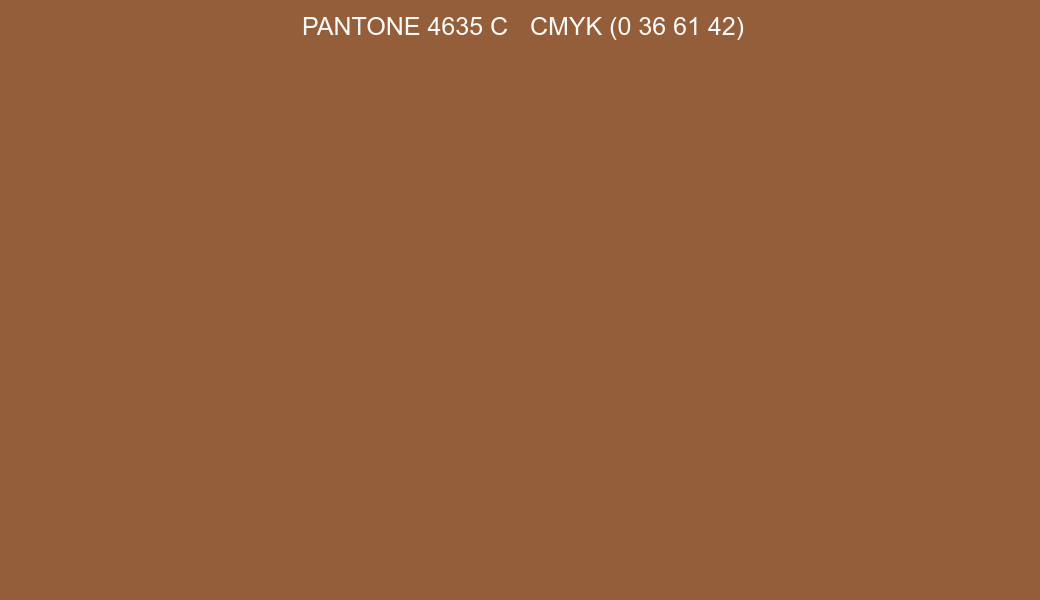 Color PANTONE 4635 C to CMYK (0 36 61 42) converter Color PANTONE 4635 C to CMYK (0 36 61 42) converter