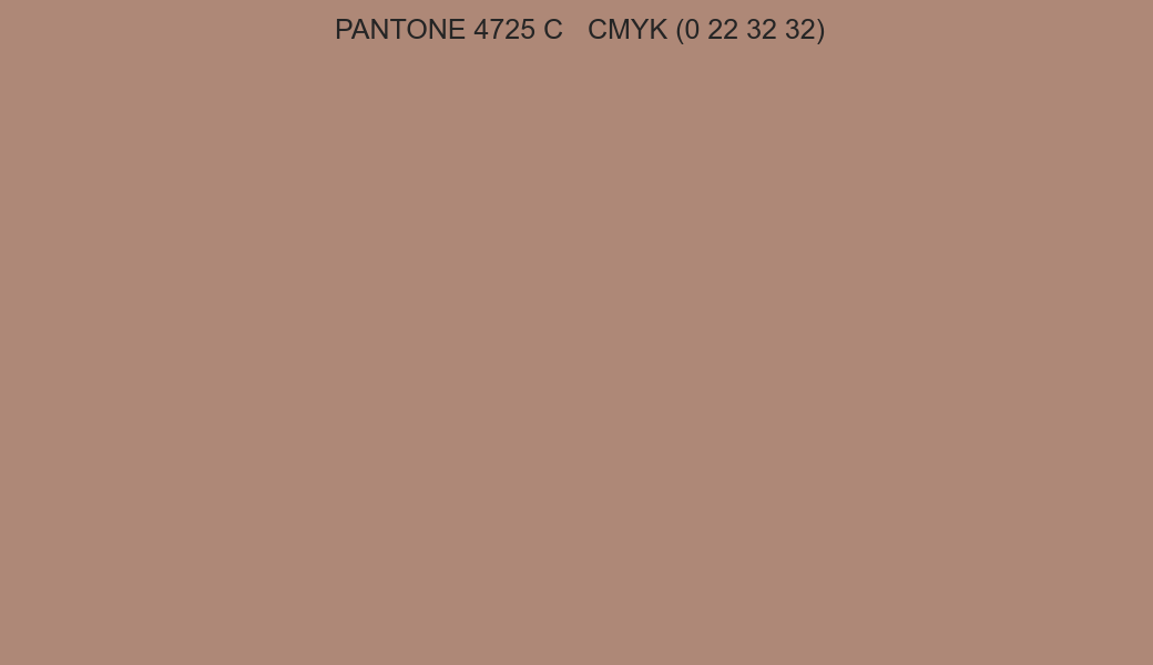 Color PANTONE 4725 C to CMYK (0 22 32 32) converter Color PANTONE 4725 C to CMYK (0 22 32 32) converter