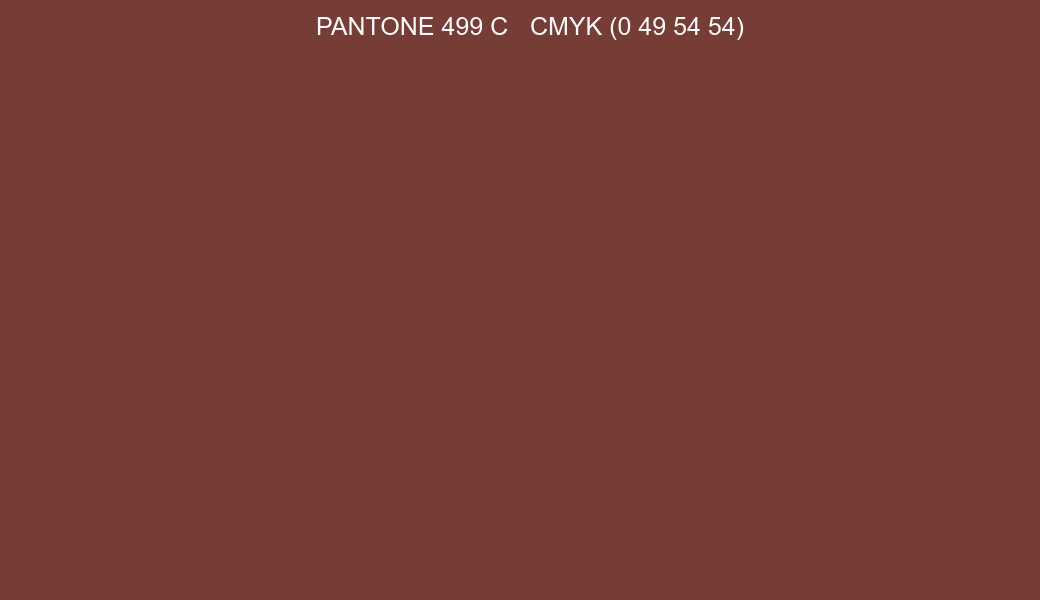 Color PANTONE 499 C to CMYK (0 49 54 54) converter Color PANTONE 499 C to CMYK (0 49 54 54) converter