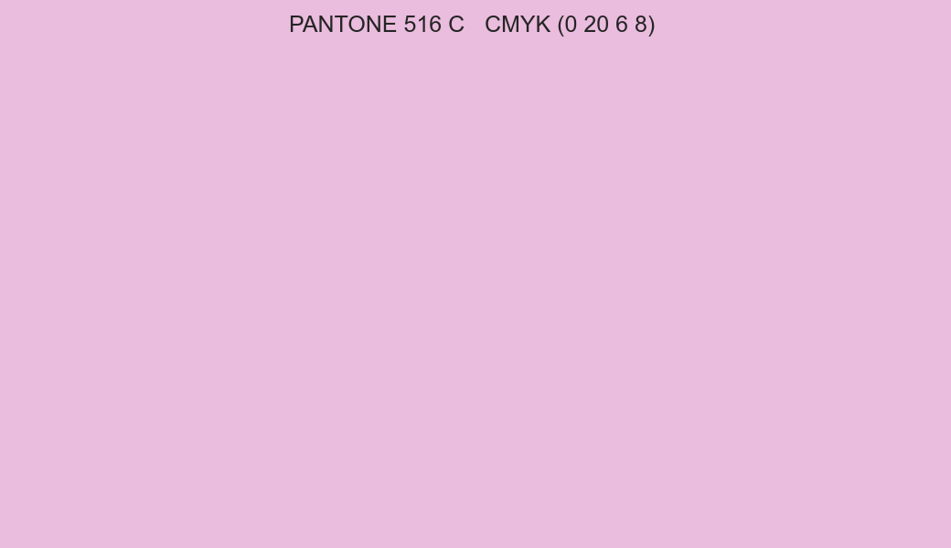 Color PANTONE 516 C to CMYK (0 20 6 8) converter Color PANTONE 516 C to CMYK (0 20 6 8) converter