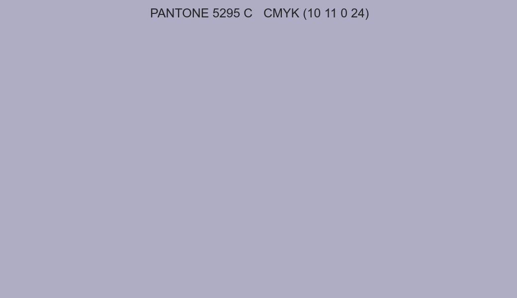 Color PANTONE 5295 C to CMYK (10 11 0 24) converter Color PANTONE 5295 C to CMYK (10 11 0 24) converter