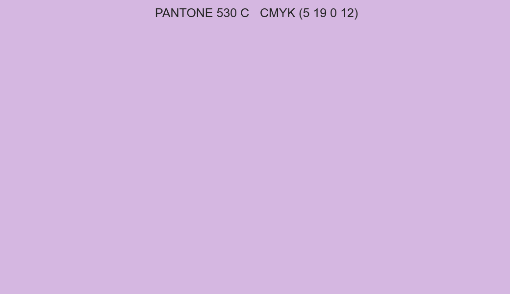 Color PANTONE 530 C to CMYK (5 19 0 12) converter Color PANTONE 530 C to CMYK (5 19 0 12) converter