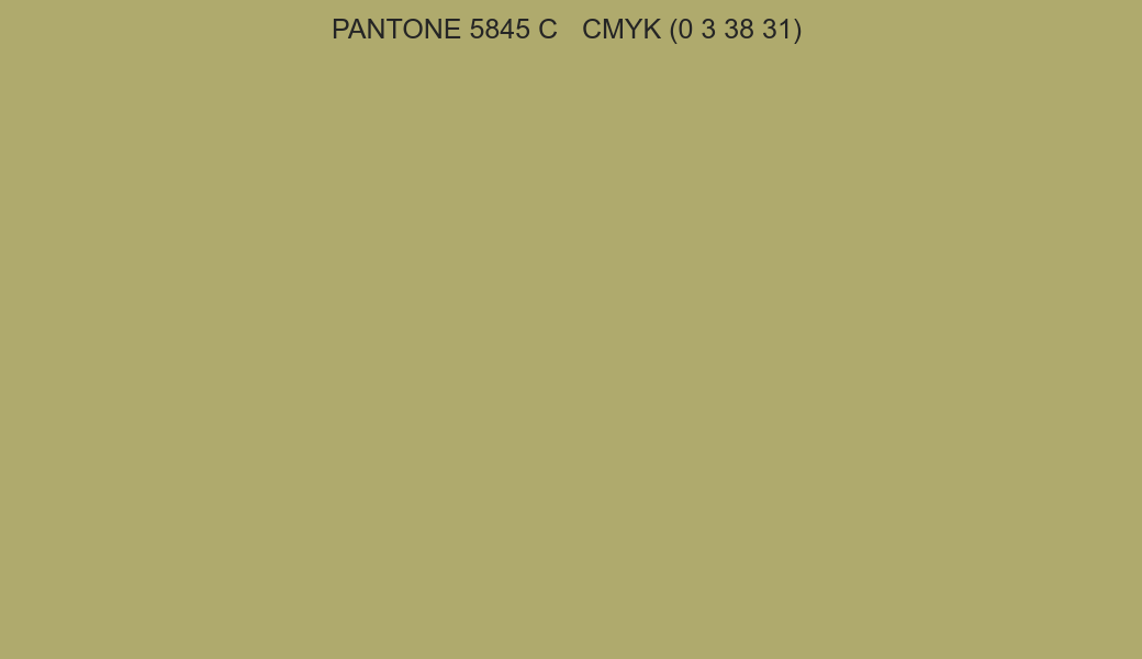 Color PANTONE 5845 C to CMYK (0 3 38 31) converter Color PANTONE 5845 C to CMYK (0 3 38 31) converter