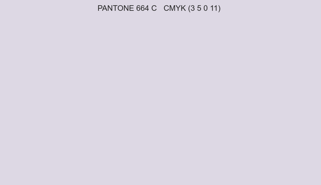 Color PANTONE 664 C to CMYK (3 5 0 11) converter Color PANTONE 664 C to CMYK (3 5 0 11) converter