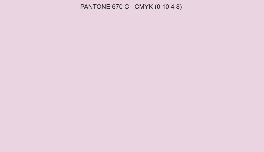 Color PANTONE 670 C to CMYK (0 10 4 8) converter Color PANTONE 670 C to CMYK (0 10 4 8) converter