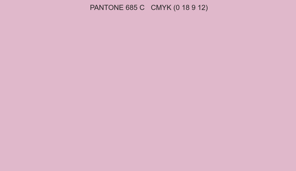 Color PANTONE 685 C to CMYK (0 18 9 12) converter Color PANTONE 685 C to CMYK (0 18 9 12) converter