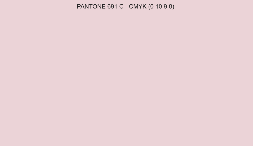 Color PANTONE 691 C to CMYK (0 10 9 8) converter Color PANTONE 691 C to CMYK (0 10 9 8) converter