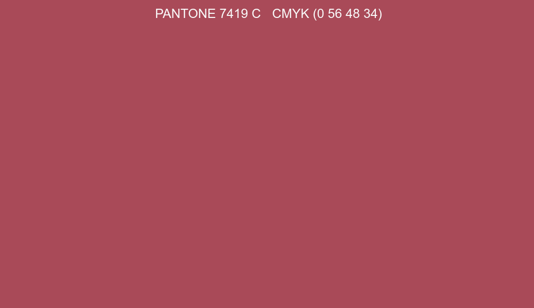 Color PANTONE 7419 C to CMYK (0 56 48 34) converter Color PANTONE 7419 C to CMYK (0 56 48 34) converter