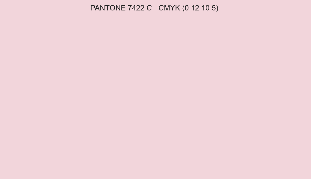 Color PANTONE 7422 C to CMYK (0 12 10 5) converter Color PANTONE 7422 C to CMYK (0 12 10 5) converter