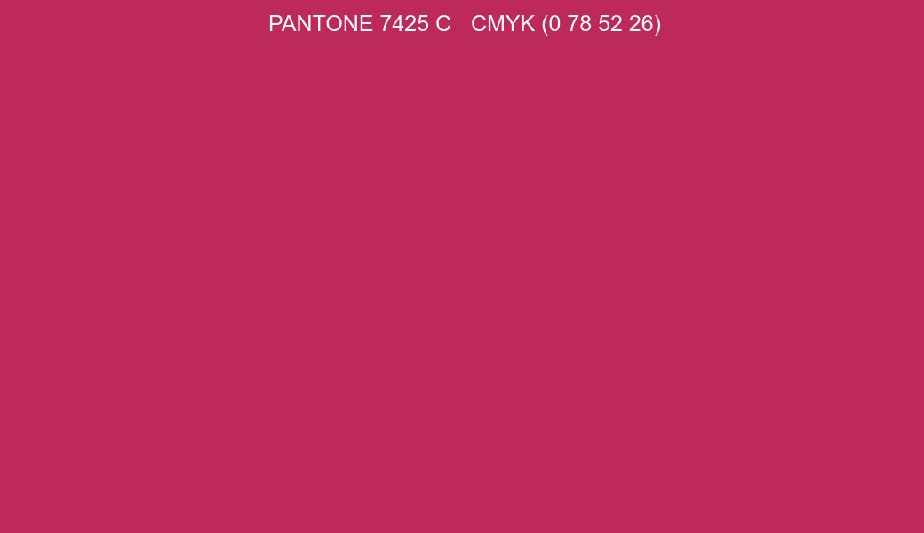 Color PANTONE 7425 C to CMYK (0 78 52 26) converter Color PANTONE 7425 C to CMYK (0 78 52 26) converter