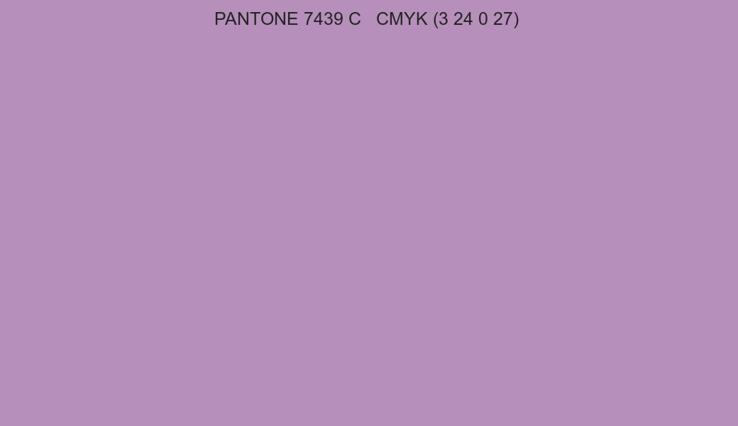 Color PANTONE 7439 C to CMYK (3 24 0 27) converter Color PANTONE 7439 C to CMYK (3 24 0 27) converter