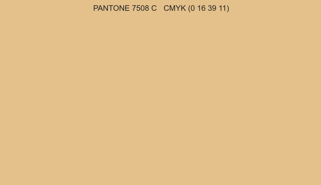 Color PANTONE 7508 C to CMYK (0 16 39 11) converter Color PANTONE 7508 C to CMYK (0 16 39 11) converter