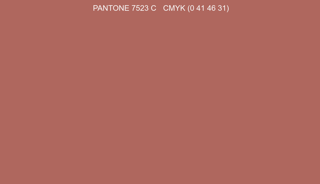 Color PANTONE 7523 C to CMYK (0 41 46 31) converter Color PANTONE 7523 C to CMYK (0 41 46 31) converter