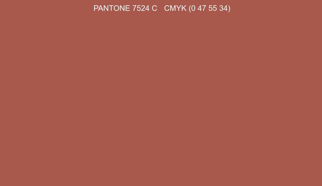 Color PANTONE 7524 C to CMYK (0 47 55 34) converter Color PANTONE 7524 C to CMYK (0 47 55 34) converter