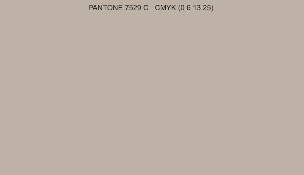 Color PANTONE 7529 C to CMYK (0 6 13 25) converter Color PANTONE 7529 C to CMYK (0 6 13 25) converter