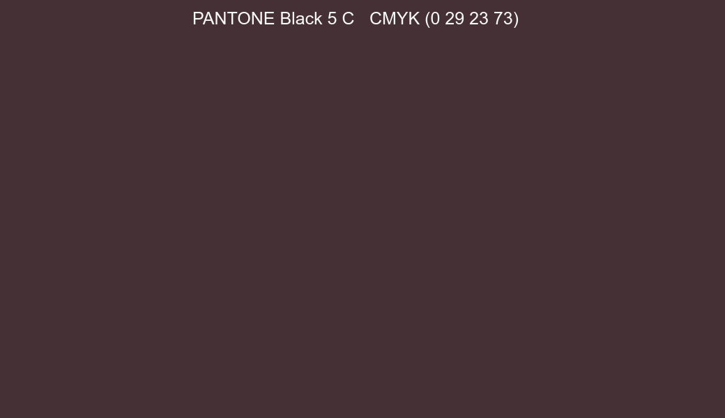 Color PANTONE Black 5 C to CMYK (0 29 23 73) converter Color PANTONE Black 5 C to CMYK (0 29 23 73) converter