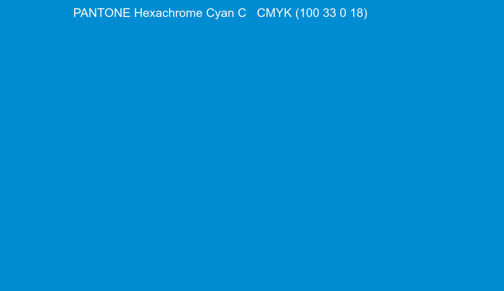 Color PANTONE Hexachrome Cyan C to CMYK (100 33 0 18) converter Color PANTONE Hexachrome Cyan C to CMYK (100 33 0 18) converter