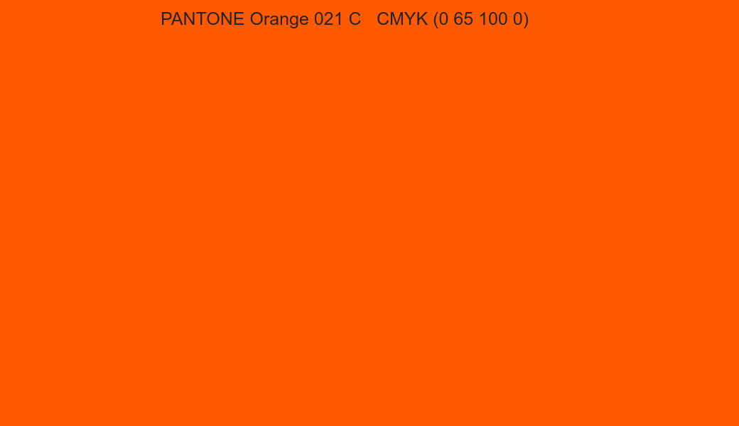 Color PANTONE Orange 021 C to CMYK (0 65 100 0) converter Color PANTONE Orange 021 C to CMYK (0 65 100 0) converter