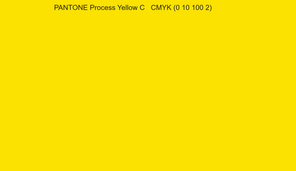 Color PANTONE Process Yellow C to CMYK (0 10 100 2) converter Color PANTONE Process Yellow C to CMYK (0 10 100 2) converter