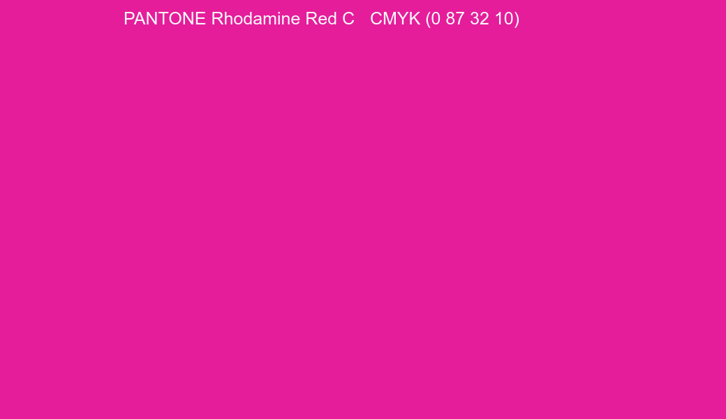 Color PANTONE Rhodamine Red C to CMYK (0 87 32 10) converter Color PANTONE Rhodamine Red C to CMYK (0 87 32 10) converter