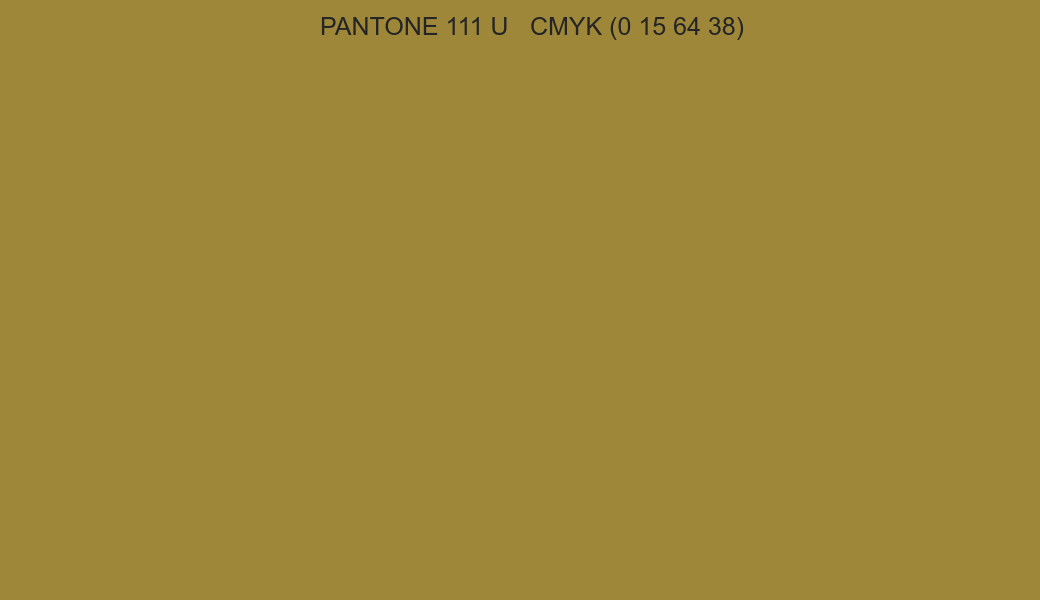 Color PANTONE 111 U to CMYK (0 15 64 38) converter Color PANTONE 111 U to CMYK (0 15 64 38) converter